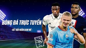 Kèo bóng đá trực tuyến luôn thay đổi do sự biến động lực lượng