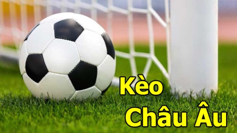 Kèo châu Âu là kèo được đưa ra cho đội bóng mạnh và đội bóng yếu